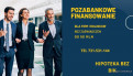 Pozabankowe finansowanie inwestycyjne i oddluzeniowe z zabezpieczeniem Pozabankowe finansowanie inwestycyjne i oddluzeniowe z zabezpieczeniem