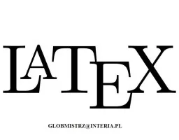 LATEX - SKŁAD TEKSTÓW MATEMATYCZNYCH, PRZEPISYWANIE PRAC LATEX - SKŁAD TEKSTÓW MATEMATYCZNYCH, PRZEPISYWANIE PRAC