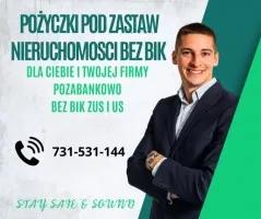 POZABANKOWA  POŻYCZKA POD HIPOTEKE BEZ BIK NAWET NA 100 MSC